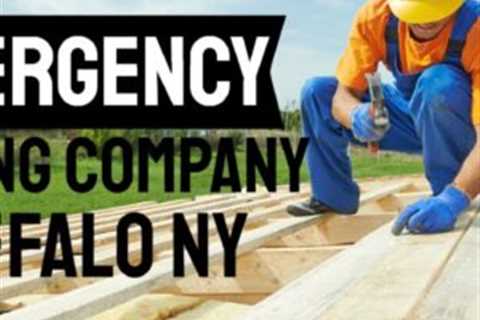 Emergency Roofing Companies Near Buffalo NY