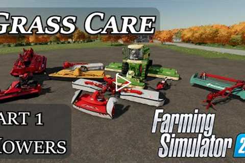 Grass Care Part 1 - Mowers - Farming Simulator 22