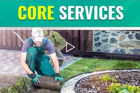 Do Your Customers Need This Landscaping or Lawn Care Service? What is the Purpose of Your Work?