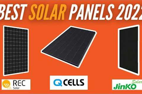 Best Solar Panels for 2022