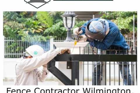 Fence Contractors Wilmington, DE