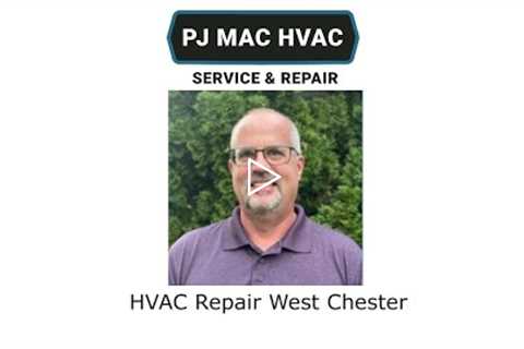 HVAC Repair West Chester , PA- PJ MAC HVAC Service & Repair