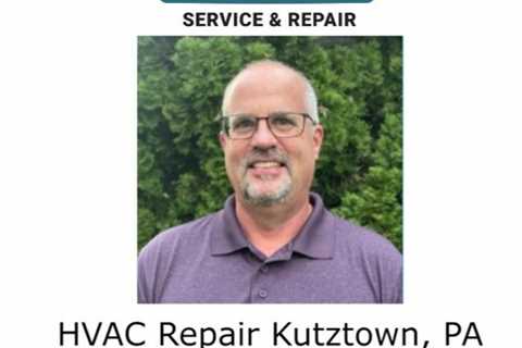HVAC Repair Kutztown, PA