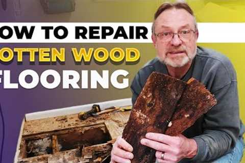 How To Repair Rotten Wood Flooring | Sub Floor Water Damage