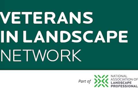 NALP Launches Veterans in Landscape Network