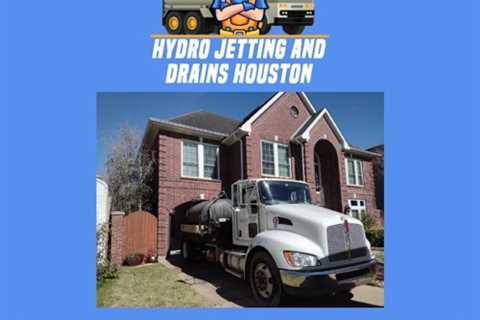 Hydro Jetting Near Me Houston, TX