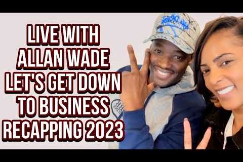 Let''s Talk Business and Catch up With Allan Wade | LIVE Q&A