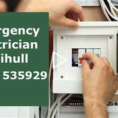 Emergency Electrician Solihull 24/7 Electrician Services Residential & Commercial