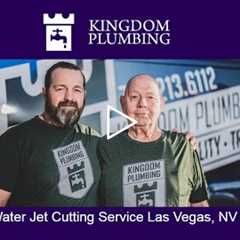 Water Jet Cutting Service Las Vegas, NV - Kingdom Plumbing