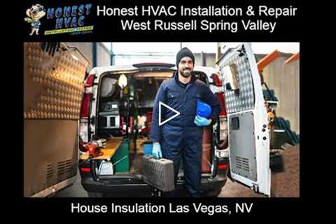 House Insulation Las Vegas, NV - Honest HVAC