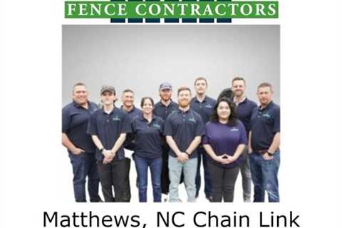 Matthews, NC Chain Link Fence Contractor