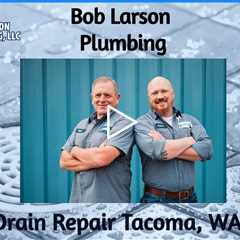 Drain Repair Tacoma, WA