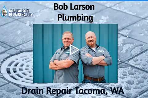 Drain Repair Tacoma, WA