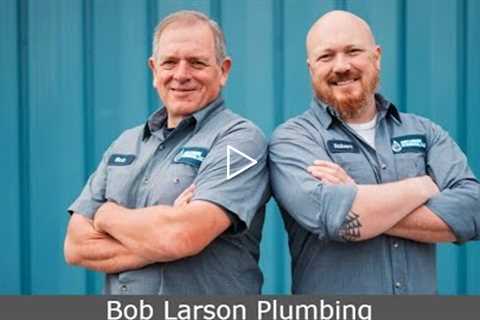 Water heater repair Tacoma, WA - Bob Larson Plumbing