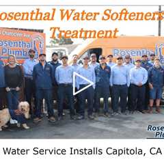 Water Service Installs Capitola, CA - Rosenthal Water Softeners & Treatment