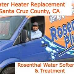 Water Heater Replacement Santa Cruz County, CA