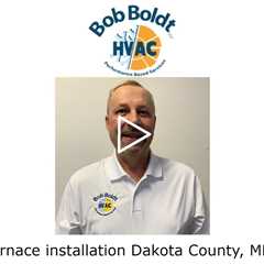 Furnace installation Dakota County, MN - Bloomington HVAC Bob Boldt