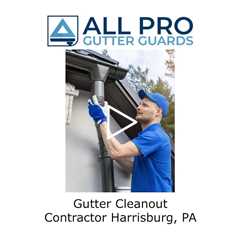 Gutter Cleanout Contractor Harrisburg, PA - All Pro Gutter Guards