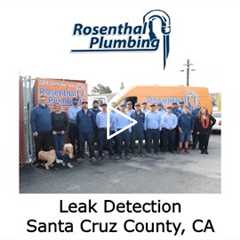 Leak Detection Santa Cruz County, CA - Rosenthal Water Softeners & Treatment