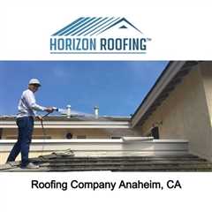 Roofing Company Anaheim, CA