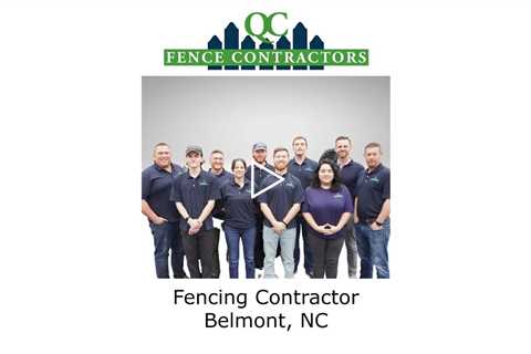 Fencing Contractor Belmont, NC - QC Fence Contractors