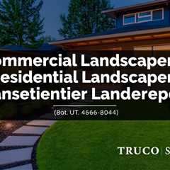 Commercial Landscaper Vs Residential Landscaper: Understanding The Differences Truco Services (801)…