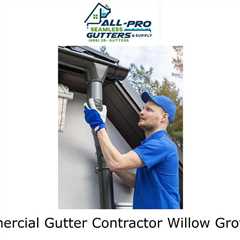 Commercial Gutter Contractor Willow Grove, PA - All Pro Gutter Guards's Podcast