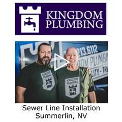 Sewer Line Installation Summerlin, NV - Kingdom Plumbing