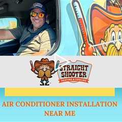 Air Conditioner Installation near me - Straight Shooter Heating & Cooling