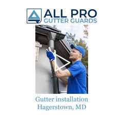 Gutter installation Hagerstown, MD - All Pro Gutter Guards