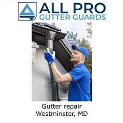 Gutter repair Westminster, MD - All Pro Gutter Guards's Podcast