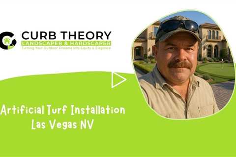 Artificial Turf Installation Las Vegas NV - Curb Theory Landscaper & Hardscaper