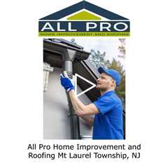 All Pro Home Improvement and Roofing Mt Laurel Township, NJ
