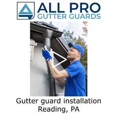 Gutter guard installation Reading, PA - All Pro Gutter Guards