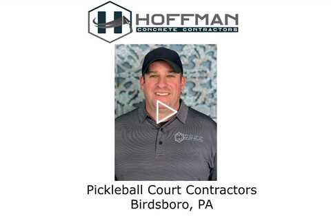 Pickleball Court Contractors Birdsboro, PA - Hoffman Concrete Contractors