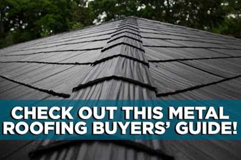 JUST RELEASED: Metal Roof Buyers'' Guide!