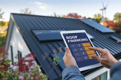 Financing Your Roof: Payment Options and Incentives for Homeowners