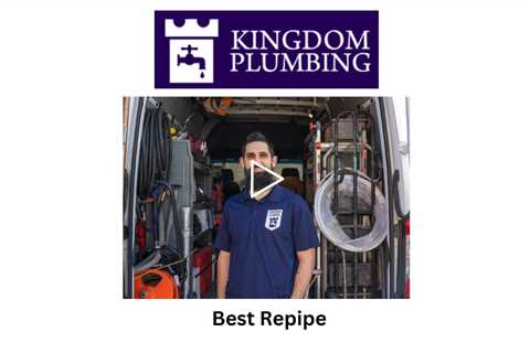 Best Repipe - Kingdom Plumbing