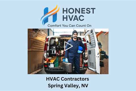 HVAC Contractors Spring Valley, NV - Honest HVAC Installation & Repair