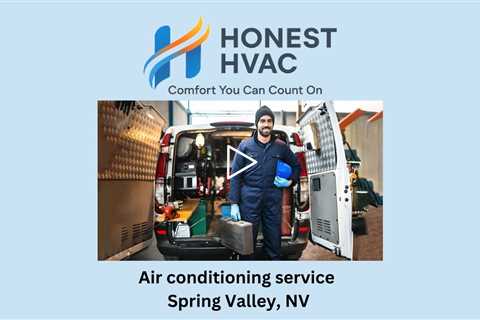 Air conditioning service Spring Valley, NV - Honest HVAC Installation & Repair