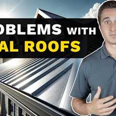 6 Common Problems with Metal Roofs: What You Need to Know Before Deciding!