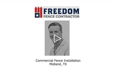 Commercial fence installation Midland, TX -  Freedom Fence & Services