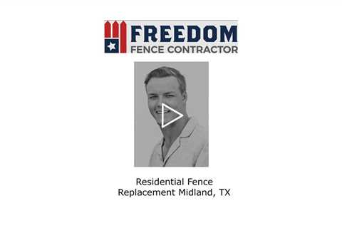 Residential fence replacement Midland, TX - Freedom Fence & Services