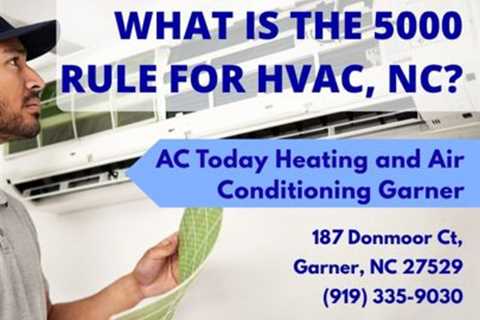 What is the 5000 rule for HVAC, NC?