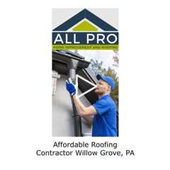 Affordable Roofing Contractor Willow Grove, PA - All Pro Home Improvement and Roofing