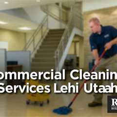 Commercial Cleaning Services Lehi Utah | Nutrition Coaching Utah