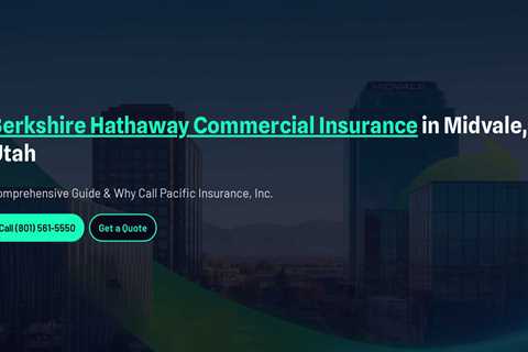Berkshire Hathaway Commercial Insurance in Midvale, Utah