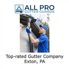 Top-rated Gutter Company Exton, PA
