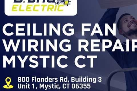 Ceiling fan wiring repair Mystic CT