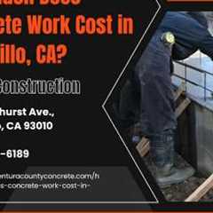 How Much Does Concrete Work Cost in Camarillo, CA?